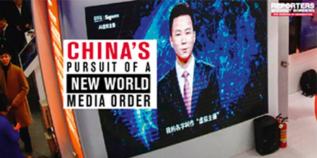 RSF report: China's Pursuit of a New World Media Order